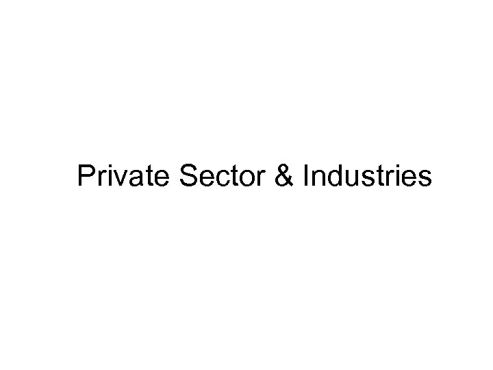 Private Sector & Industries 