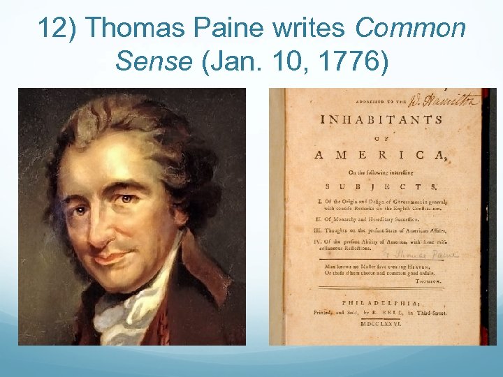 12) Thomas Paine writes Common Sense (Jan. 10, 1776) 