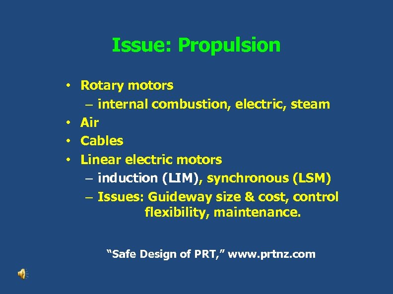 Issue: Propulsion • Rotary motors – internal combustion, electric, steam • Air • Cables