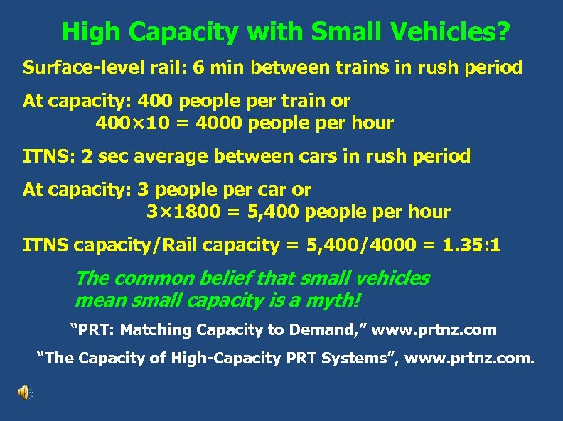 High Capacity with Small Vehicles? Surface-level rail: 6 min between trains in rush period