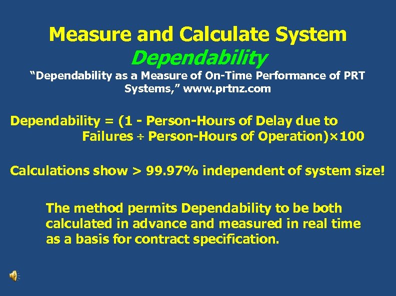 Measure and Calculate System Dependability “Dependability as a Measure of On-Time Performance of PRT