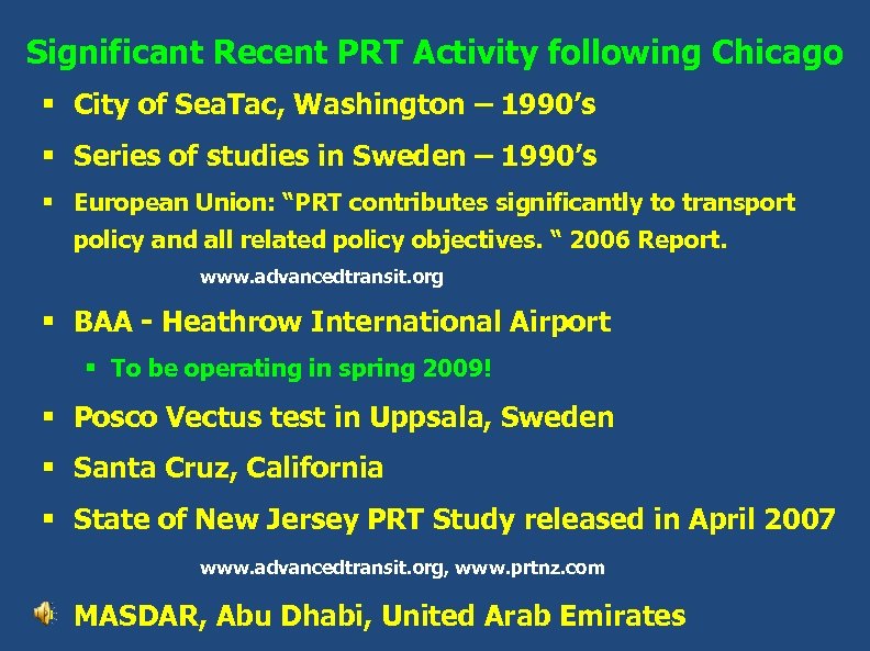 Significant Recent PRT Activity following Chicago § City of Sea. Tac, Washington – 1990’s