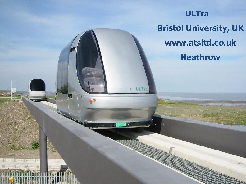 ULTra Bristol University, UK www. atsltd. co. uk Heathrow 