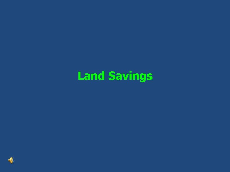 Land Savings 