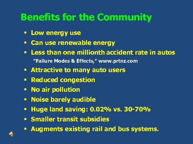 Benefits for the Community § Low energy use § Can use renewable energy §