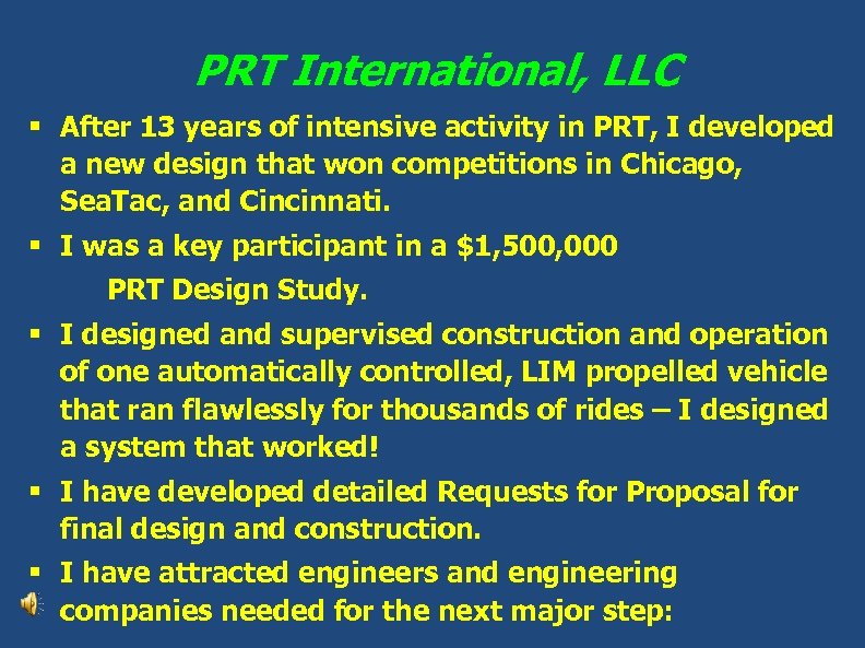 PRT International, LLC § After 13 years of intensive activity in PRT, I developed