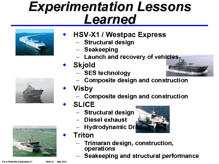 Experimentation Lessons Learned w HSV-X 1 / Westpac Express – Structural design – Seakeeping