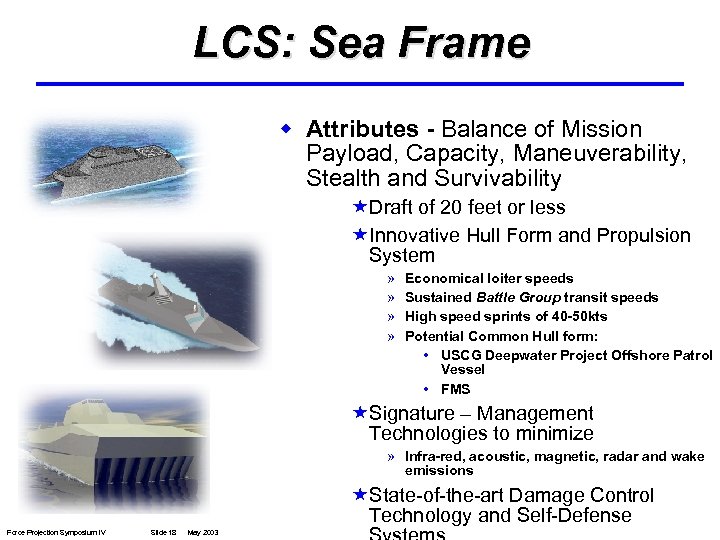 LCS: Sea Frame w Attributes - Balance of Mission Payload, Capacity, Maneuverability, Stealth and