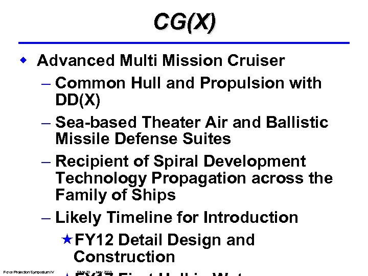 CG(X) w Advanced Multi Mission Cruiser – Common Hull and Propulsion with DD(X) –