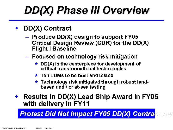 DD(X) Phase III Overview w DD(X) Contract – Produce DD(X) design to support FY