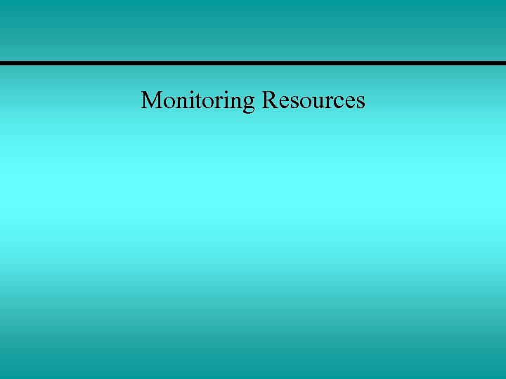 Monitoring Resources 