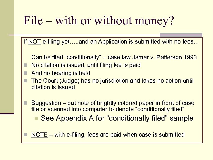 File – with or without money? If NOT e-filing yet…. . and an Application