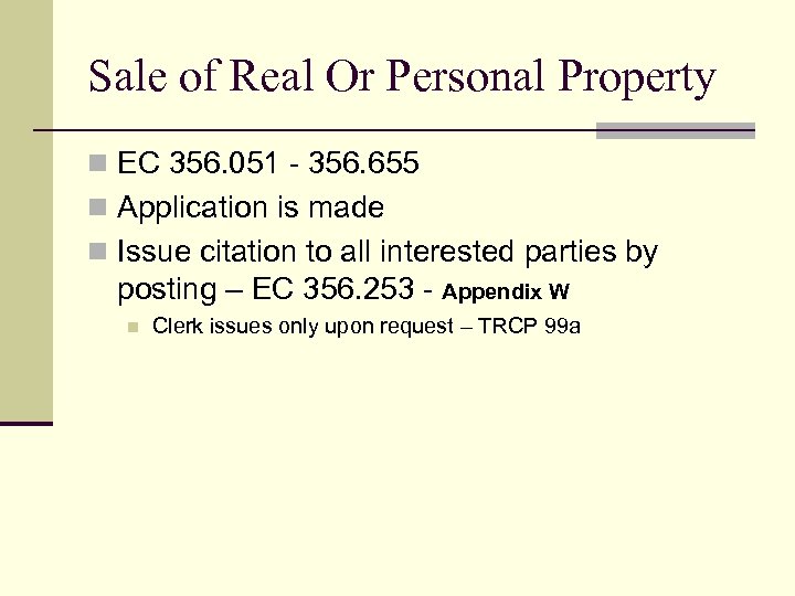 Sale of Real Or Personal Property n EC 356. 051 - 356. 655 n