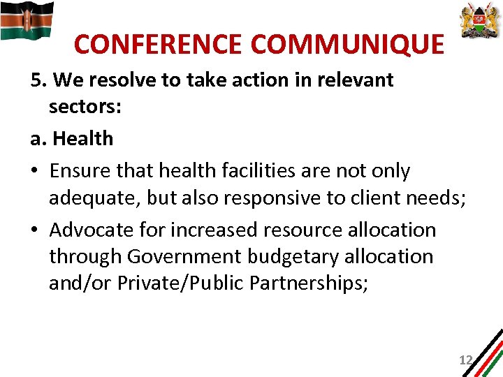 CONFERENCE COMMUNIQUE 5. We resolve to take action in relevant sectors: a. Health •