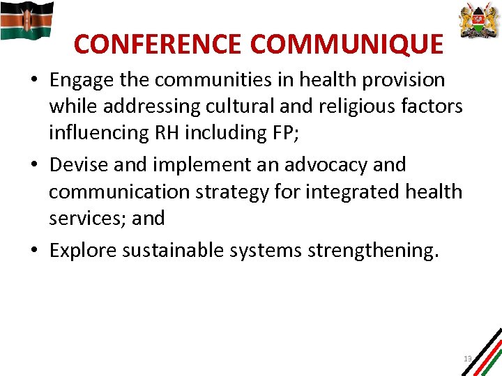 CONFERENCE COMMUNIQUE • Engage the communities in health provision while addressing cultural and religious