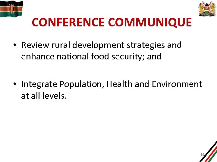 CONFERENCE COMMUNIQUE • Review rural development strategies and enhance national food security; and •