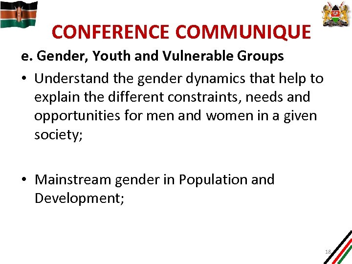 CONFERENCE COMMUNIQUE e. Gender, Youth and Vulnerable Groups • Understand the gender dynamics that