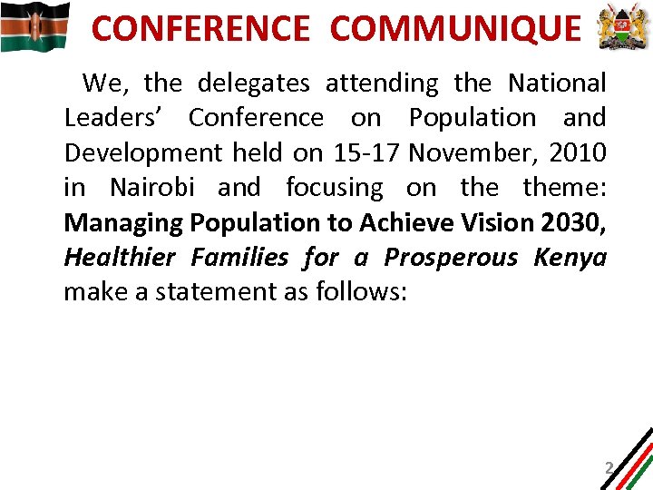 CONFERENCE COMMUNIQUE We, the delegates attending the National Leaders’ Conference on Population and Development
