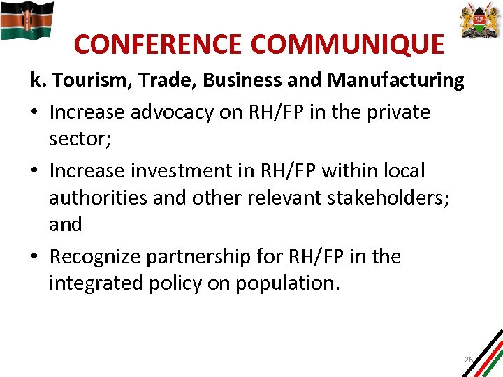 CONFERENCE COMMUNIQUE k. Tourism, Trade, Business and Manufacturing • Increase advocacy on RH/FP in