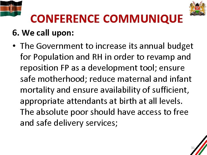 CONFERENCE COMMUNIQUE 6. We call upon: • The Government to increase its annual budget