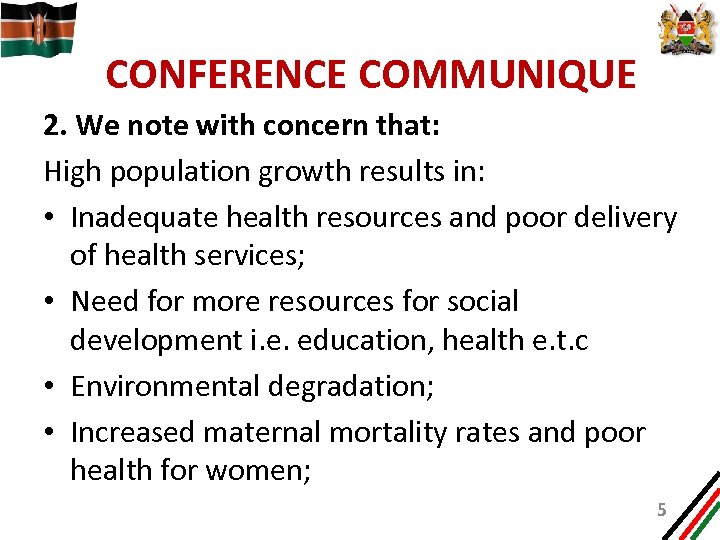 CONFERENCE COMMUNIQUE 2. We note with concern that: High population growth results in: •