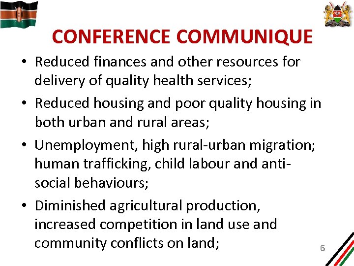 CONFERENCE COMMUNIQUE • Reduced finances and other resources for delivery of quality health services;