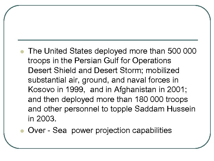 l l The United States deployed more than 500 000 troops in the Persian