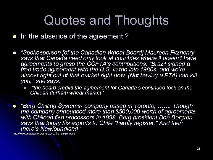 Quotes and Thoughts l In the absence of the agreement ? l “Spokesperson [of