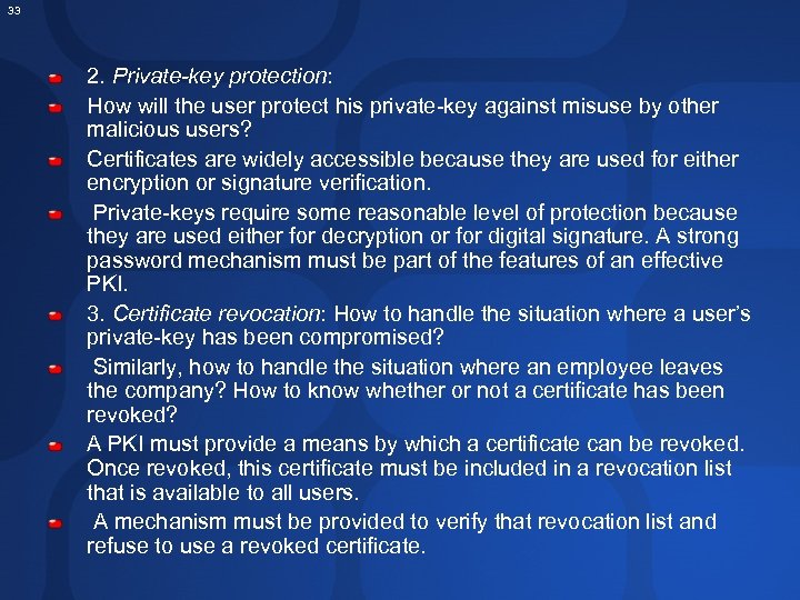 33 2. Private-key protection: How will the user protect his private-key against misuse by