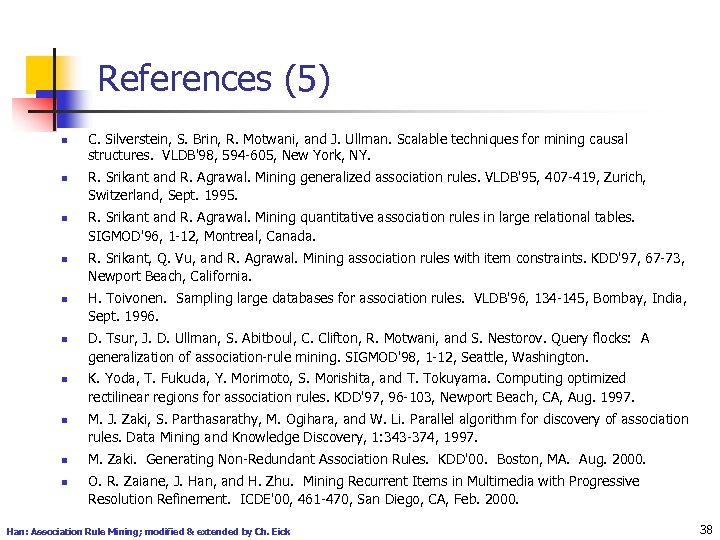 References (5) n n n n n C. Silverstein, S. Brin, R. Motwani, and