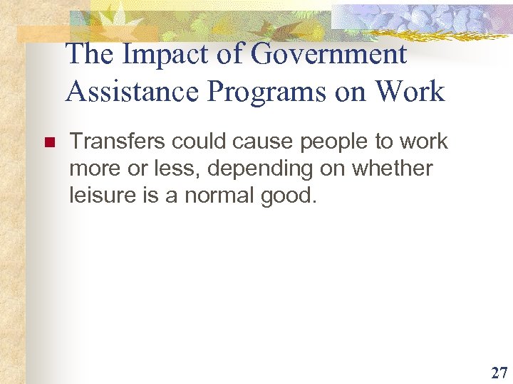 The Impact of Government Assistance Programs on Work n Transfers could cause people to