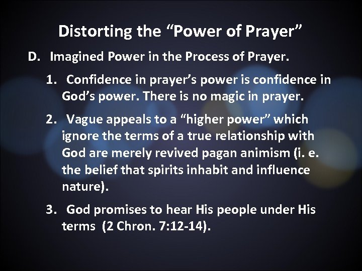 Distorting the “Power of Prayer” D. Imagined Power in the Process of Prayer. 1.