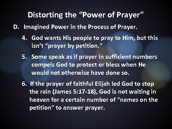 Distorting the “Power of Prayer” D. Imagined Power in the Process of Prayer. 4.