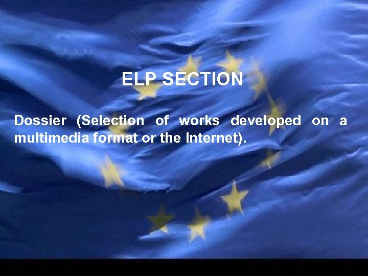 ELP SECTION Dossier (Selection of works developed on a multimedia format or the Internet).
