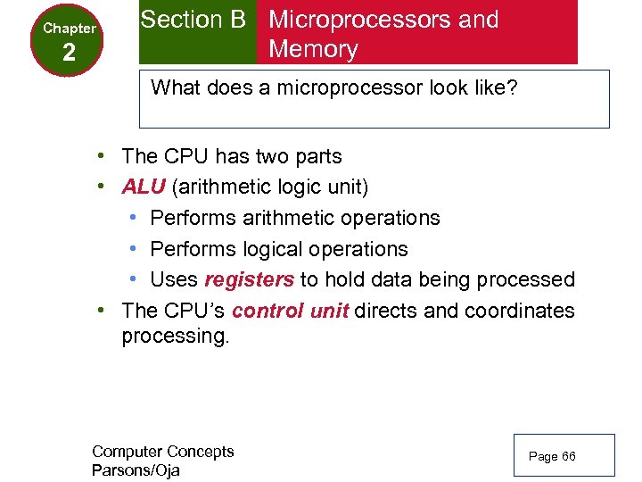 Chapter 2 Section B Microprocessors and Memory What does a microprocessor look like? •