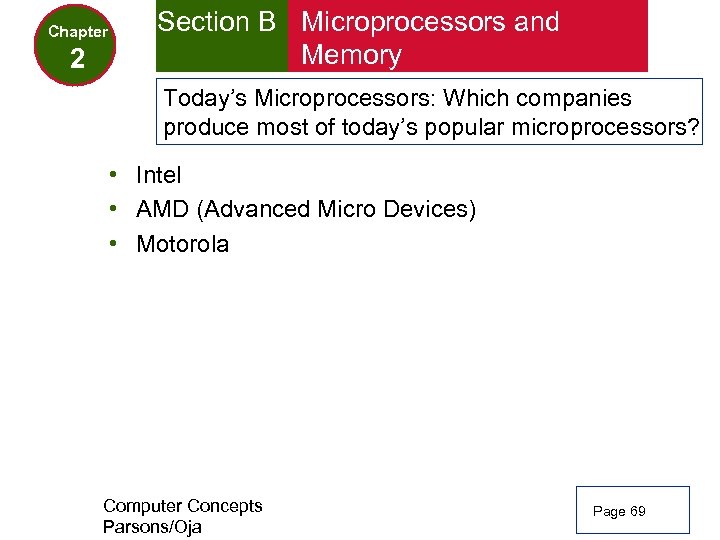 Chapter 2 Section B Microprocessors and Memory Today’s Microprocessors: Which companies produce most of