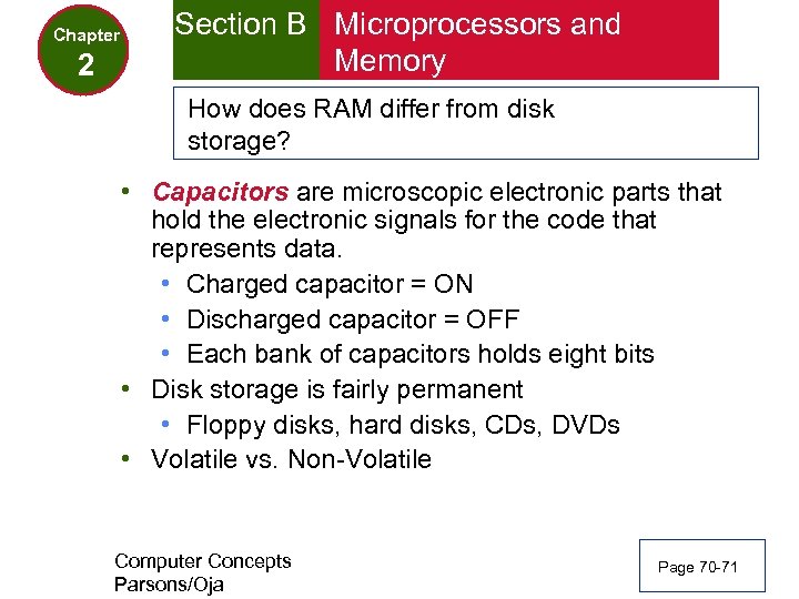 Chapter 2 Section B Microprocessors and Memory How does RAM differ from disk storage?