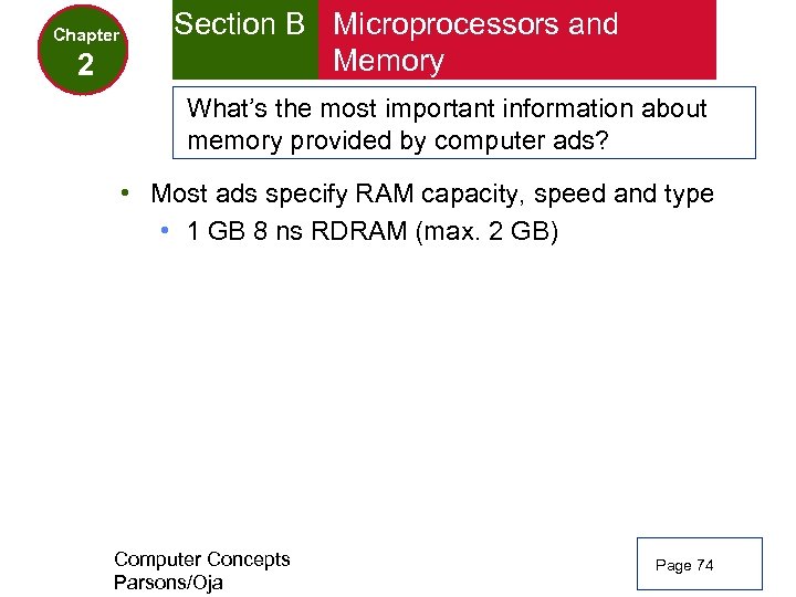 Chapter 2 Section B Microprocessors and Memory What’s the most important information about memory
