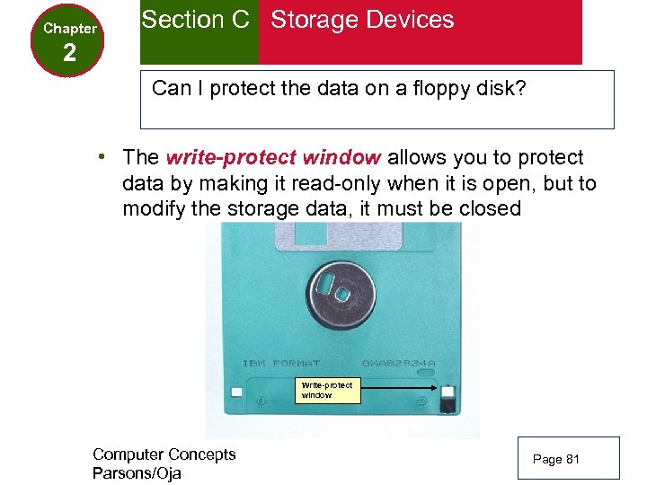 Chapter Section C Storage Devices 2 Can I protect the data on a floppy