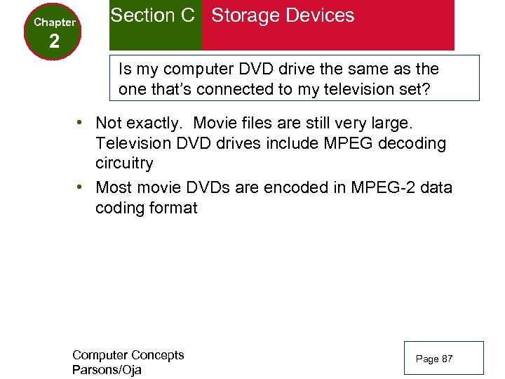 Chapter Section C Storage Devices 2 Is my computer DVD drive the same as