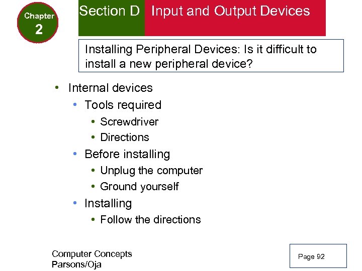 Chapter Section D Input and Output Devices 2 Installing Peripheral Devices: Is it difficult