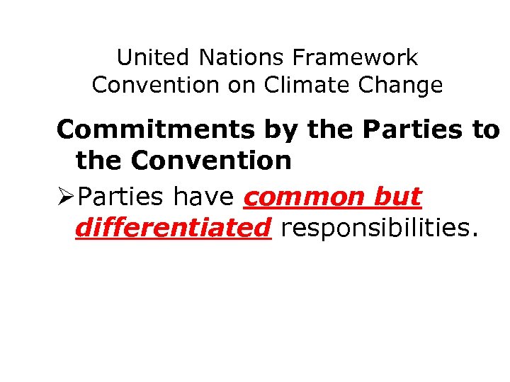 United Nations Framework Convention on Climate Change Commitments by the Parties to the Convention