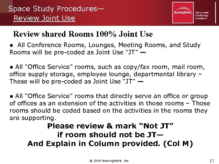 Space Study Procedures— Review Joint Use Review shared Rooms 100% Joint Use ● All