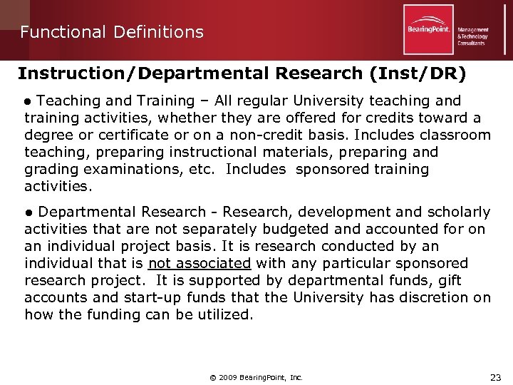 Functional Definitions Instruction/Departmental Research (Inst/DR) ● Teaching and Training – All regular University teaching