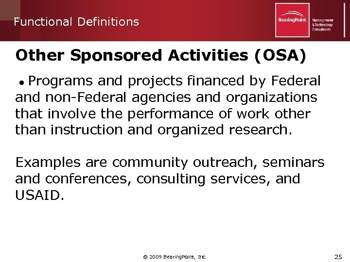 Functional Definitions Other Sponsored Activities (OSA) Programs and projects financed by Federal and non-Federal