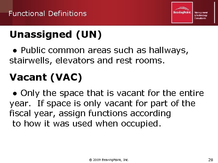 Functional Definitions Unassigned (UN) ● Public common areas such as hallways, stairwells, elevators and