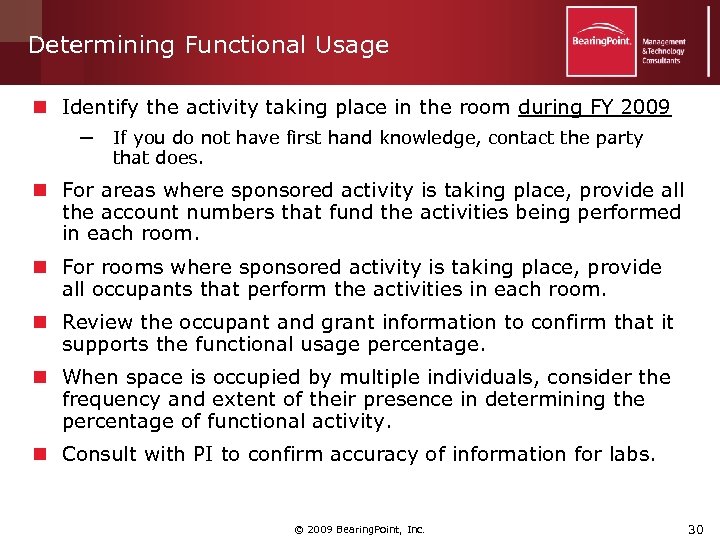 Determining Functional Usage n Identify the activity taking place in the room during FY
