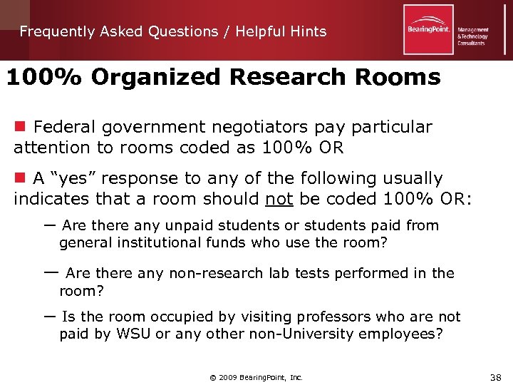 Frequently Asked Questions / Helpful Hints 100% Organized Research Rooms n Federal government negotiators