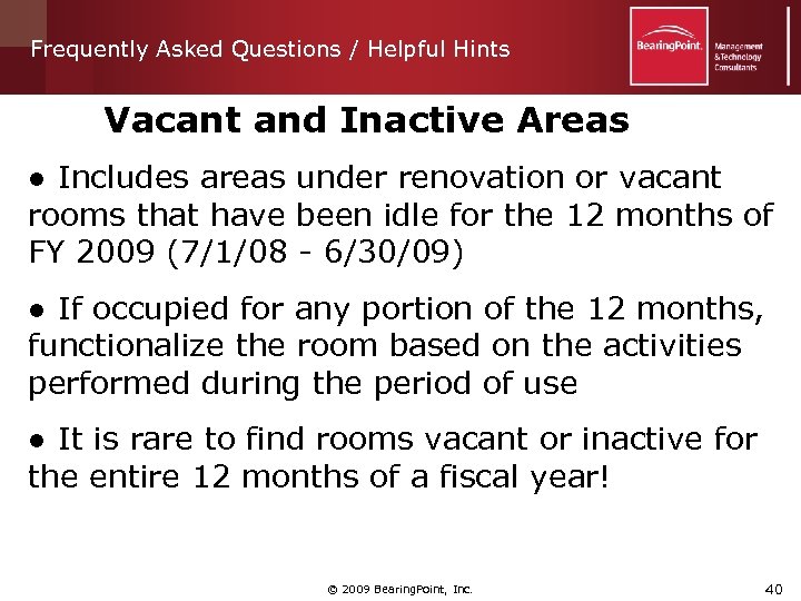 Frequently Asked Questions / Helpful Hints Vacant and Inactive Areas ● Includes areas under