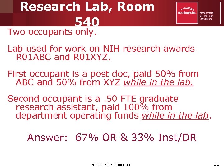 Research Lab, Room 540 Two occupants only. Lab used for work on NIH research